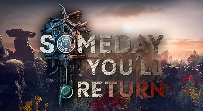 Someday you'll return